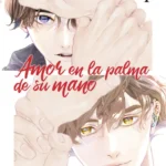 AMOR EN LA PALMA DE SU MANO 01